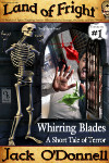 Whirring Blades - Land of Fright™ #1