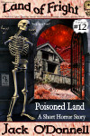 Poisoned Land - Land of Fright™ #12