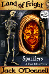 Sparklers - Land of Fright™ #15