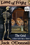 The Grid - Land of Fright™ #16
