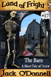 The Barn - Land of Fright™ #17