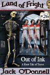 Out of Ink - Land of Fright #26