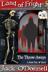 Land of Fright Terrorstory #31: The Throw-Aways