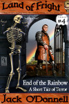 End of the Rainbow - Land of Fright™ #4
