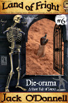 Die-orama - Land of Fright™ #6