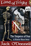 The Emperor of Fear - Land of Fright™ #8